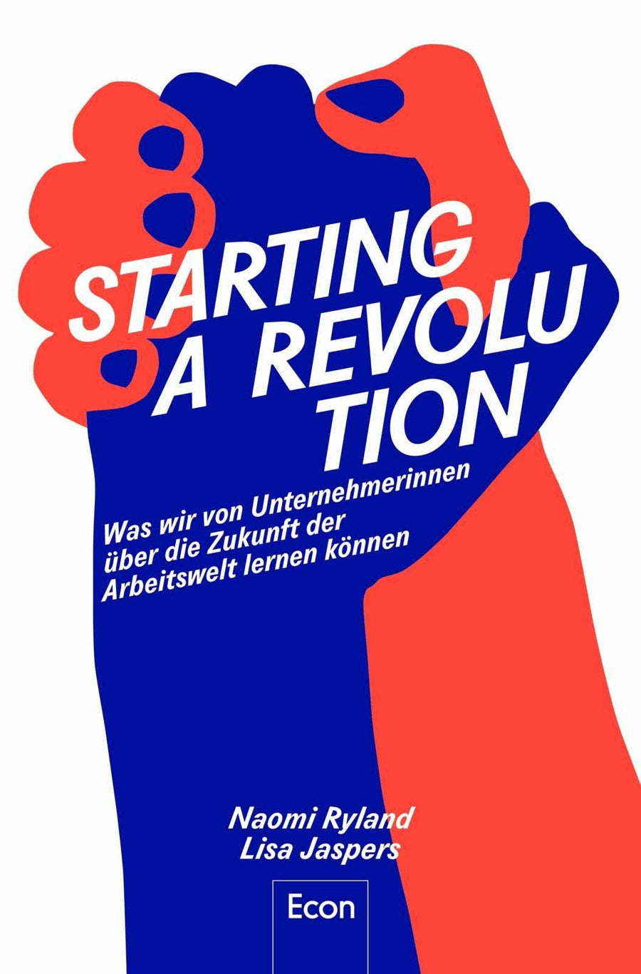 Starting a Revolution <br/> Das Buch (deutsche Version)